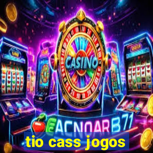 tio cass jogos